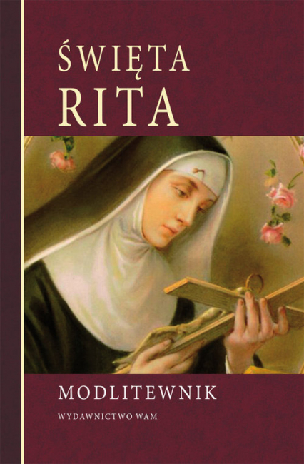 Święta Rita Modlitewnik - Praca zbiorowa | okładka
