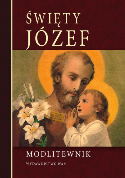Święty Józef Modlitewnik - Praca zbiorowa | okładka