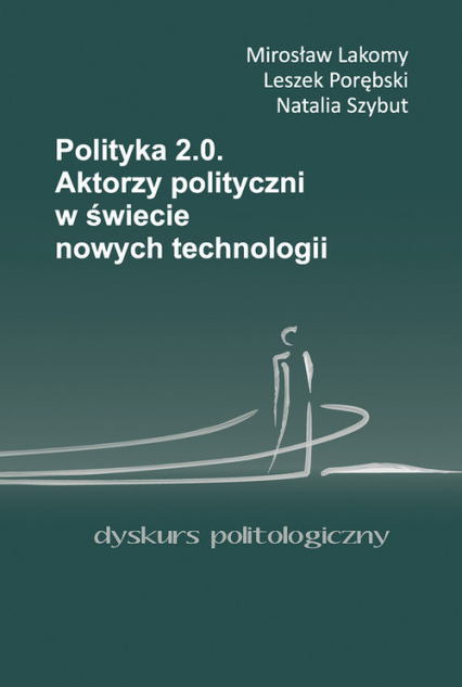 Polityka 2.0 - Lakomy Mirosław, Porębski Leszek, Szybut Natalia | okładka