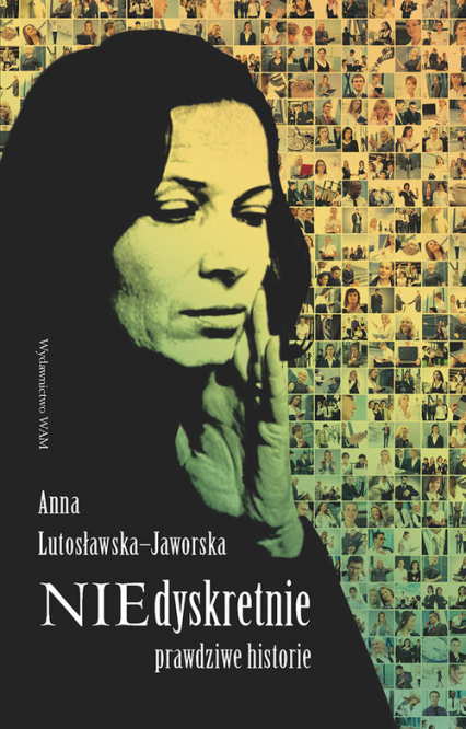 NIEdyskretnie. Prawdziwe historie - Anna Lutosławska-Jaworska | okładka