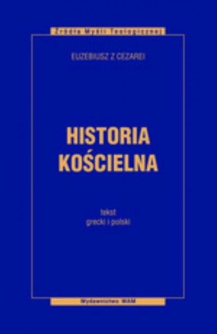 Historia kościelna. Tekst grecki i polski - Euzebiusz z Cezarei | okładka