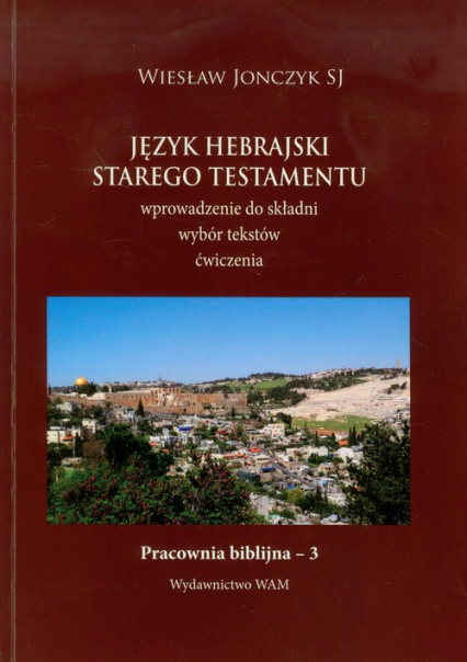 Język hebrajski Starego Testamentu - Wiesław Jonczyk | okładka