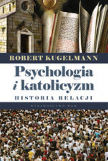 Psychologia i katolicyzm - Robert Kugelmann | okładka