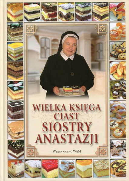 Wielka księga ciast siostry Anastazji - Anastazja Pustelnik | okładka