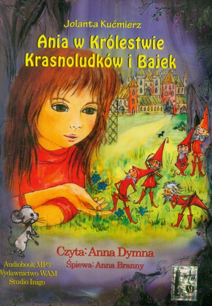 Ania w Królestwie Krasnoludków i Bajek. Audiobook - Jolanta Kućmierz | okładka
