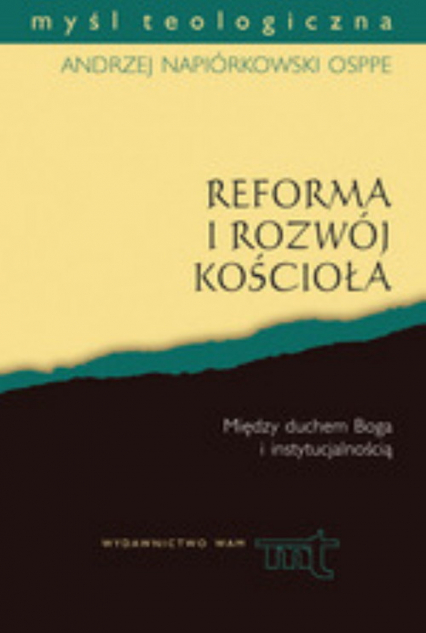 Reforma i rozwój Kościoła. Duch Boży i instytucja - Andrzej Napiórkowski | okładka