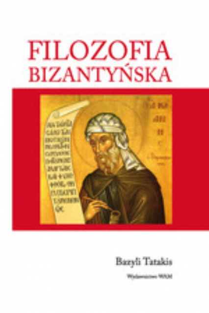 Filozofia bizantyńska - Basile Tatakis | okładka