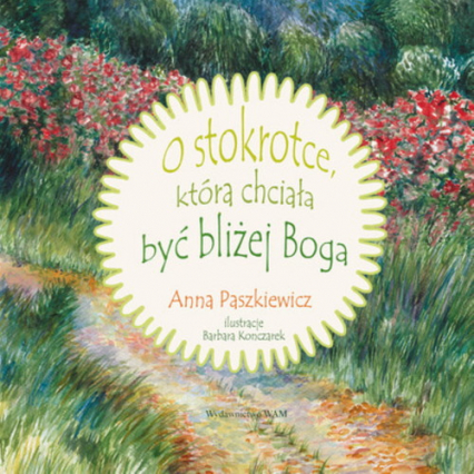 O stokrotce, która chciała być bliżej Boga - Anna Paszkiewicz | okładka