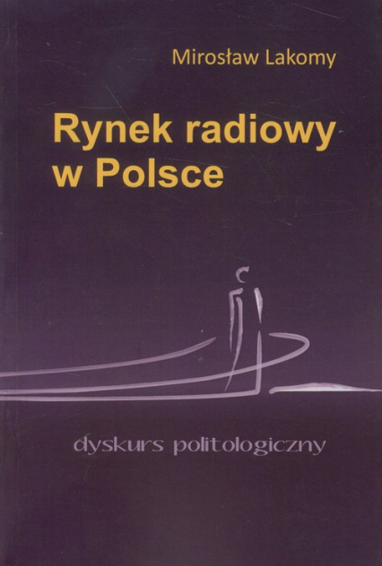 Rynek radiowy w Polsce - Mirosław Lakomy | okładka