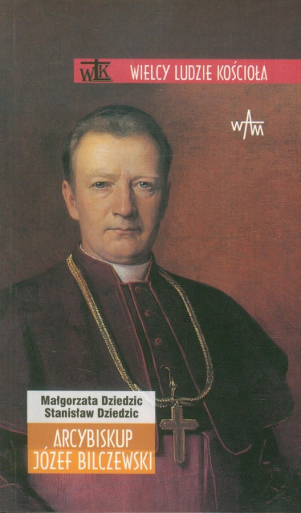 Arcybiskup Józef Bilczewski - Dziedzic Małgorzata, Dziedzic Stanisław | okładka