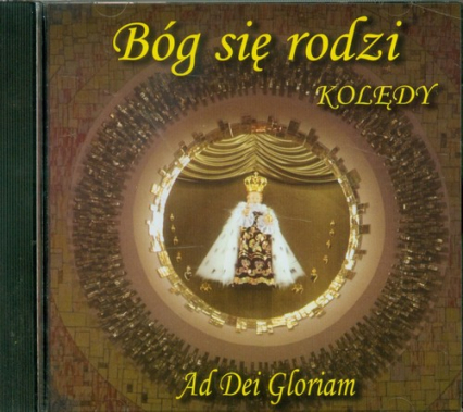 Bóg się rodzi. Kolędy CD - Ad Dei Gloriam | okładka