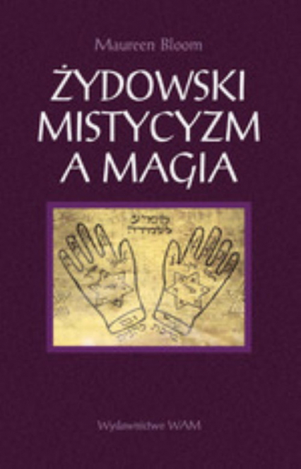 Żydowski mistycyzm a magia - Maureen Bloom | okładka