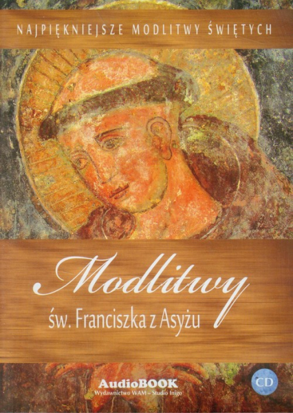 Modlitwy św. Franciszka z Asyżu CD - praca zbiorowa | okładka