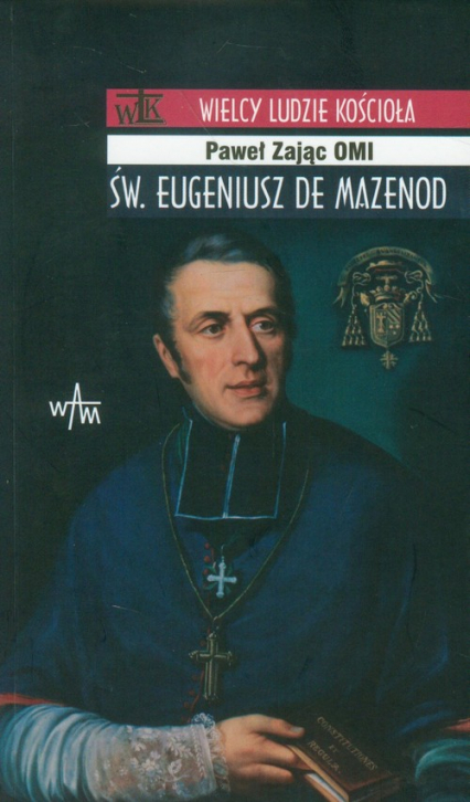 Św.Eugeniusz de Mazenod - Paweł Zając | okładka