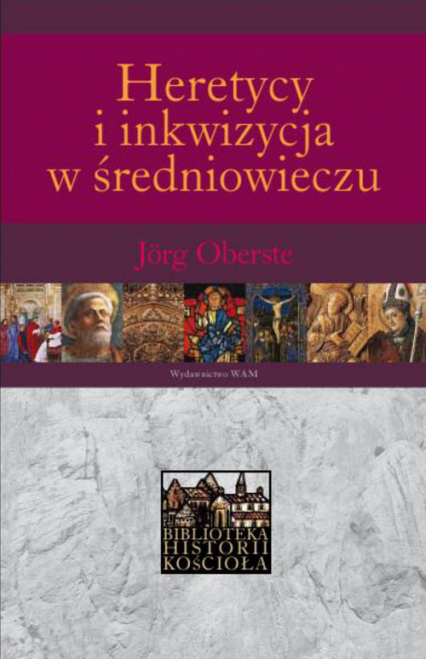 Heretycy  i inkwizycja w średniowieczu - Jorg Oberste | okładka
