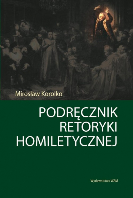 Podręcznik retoryki homiletycznej - Mirosław Korolko | okładka