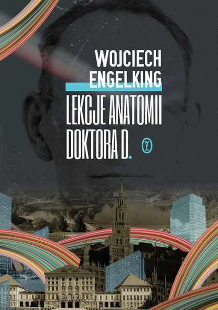 Lekcje anatomii doktora D. - Wojciech Engelking | okładka