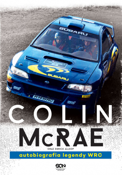 Colin McRae. Autobiografia legendy WRC - Allsop Derick, McRae Colin | okładka