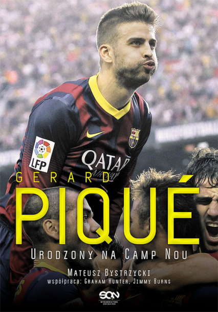 Gerard Pique. Urodzony na Camp Nou - Mateusz Bystrzycki | okładka