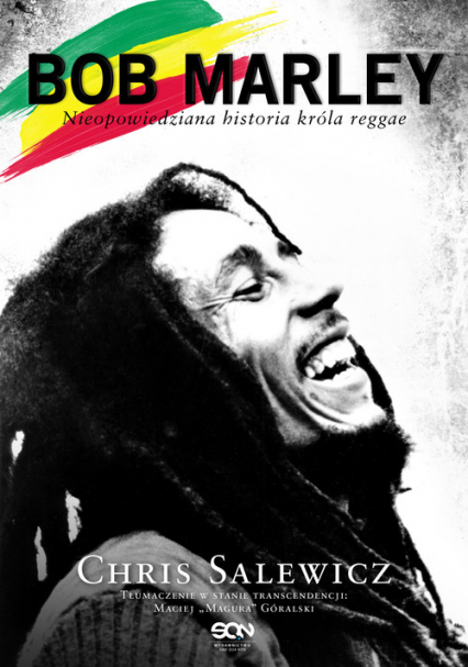 Bob Marley. Nieopowiedziana historia króla reggae - Chris Salewicz | okładka