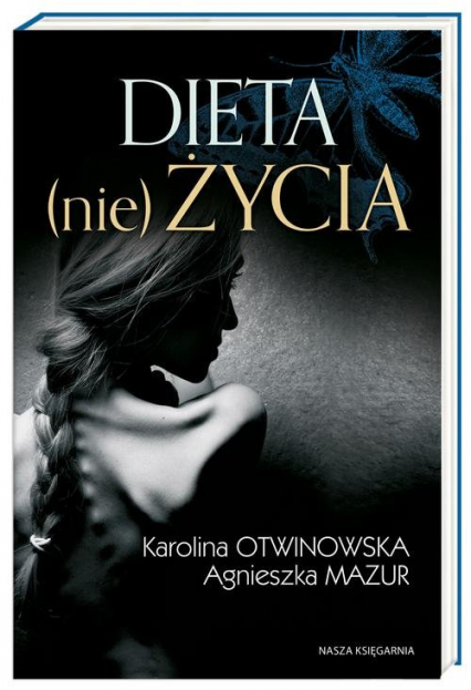 Dieta (nie)życia - Mazur Agnieszka, Otwinowska Karolina | okładka