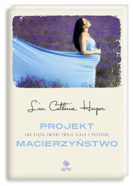 Projekt Macierzyństwo - Harper Lisa Catherine | okładka