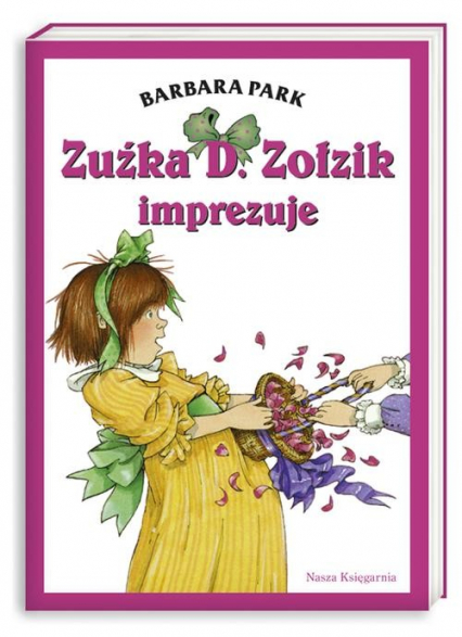 Zuźka D. Zołzik imprezuje - Barbara Park | okładka