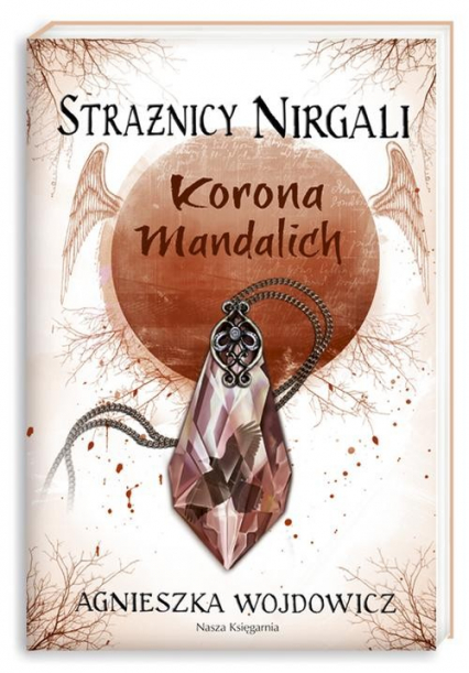 Strażnicy Nirgali 3. Korona Mandalich - Agnieszka Wojdowicz | okładka