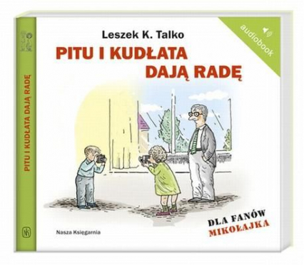 Pitu i Kudłata dają radę. Audiobook - Leszek K. Talko | okładka