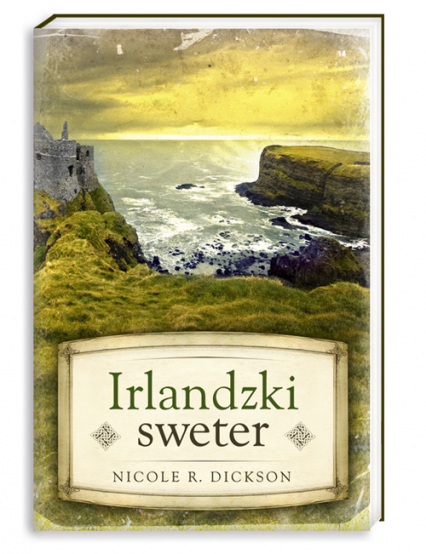 Irlandzki sweter - Dickson Nicole R. | okładka
