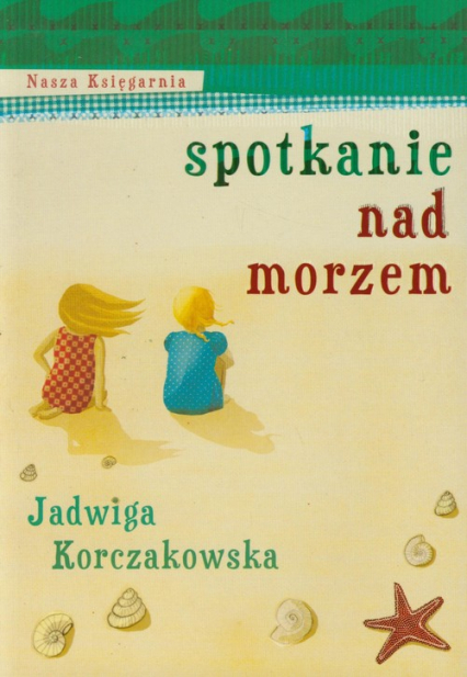 Spotkanie nad morzem - Jadwiga Korczakowska | okładka