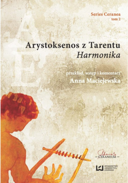 Arystoksenos z Tarentu. Harmonika - Anna Maciejewska | okładka