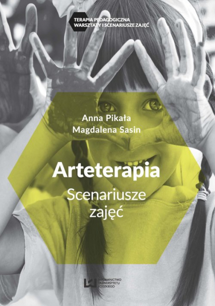 Arteterapia. Scenariusze zajęć - Pikała Anna, Sasin Magdalena | okładka