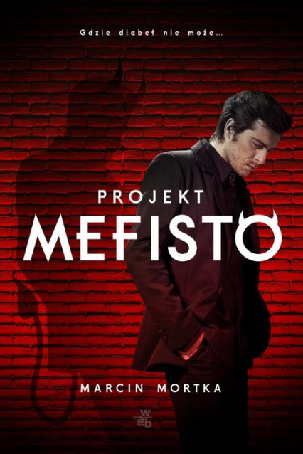 Projekt Mefisto - Marcin Mortka | okładka