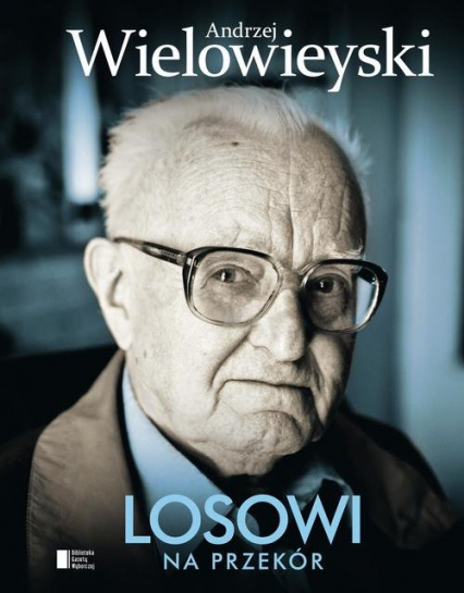 Losowi na przekór - Andrzej Wielowieyski | okładka