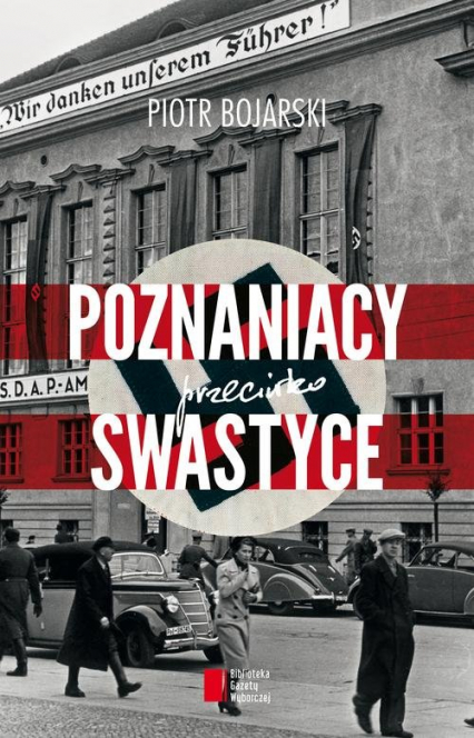 Poznaniacy przeciwko swastyce - Piotr Bojarski | okładka