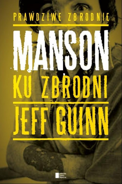 Manson. Ku zbrodni - Jeff Guinn | okładka
