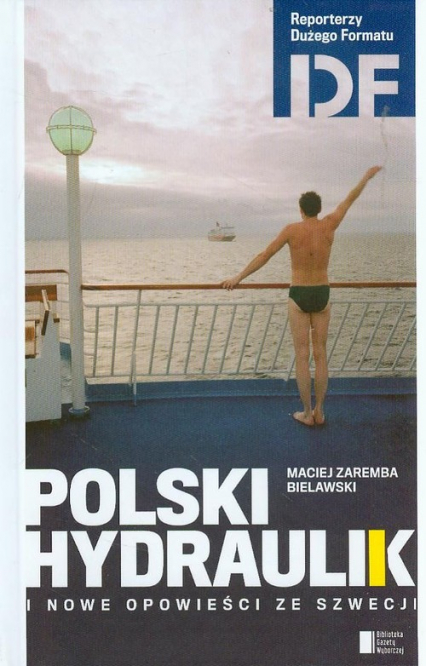 Polski hydraulik i inne opowieści ze Szwecji - Maciej Zaremba Bielawski | okładka