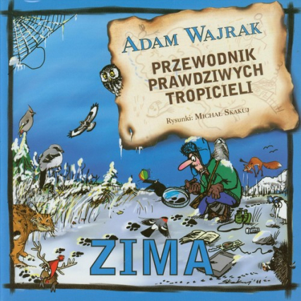 Przewodnik prawdziwych tropicieli Zima - Adam Wajrak | okładka