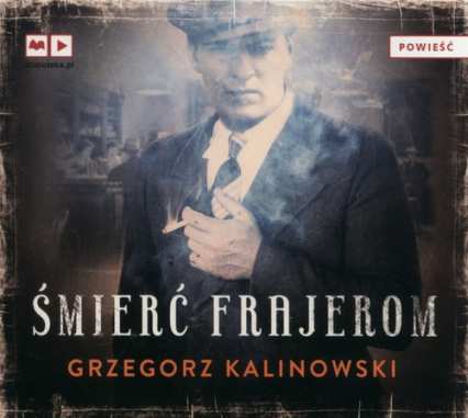 Śmierć frajerom. Audiobook - Kalinowski Grzegorz | okładka