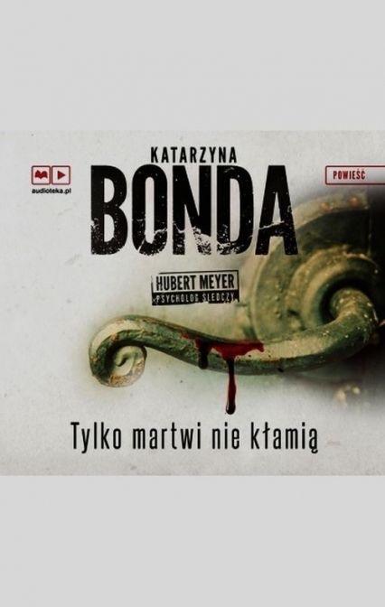 Tylko martwi nie kłamią. Audiobook