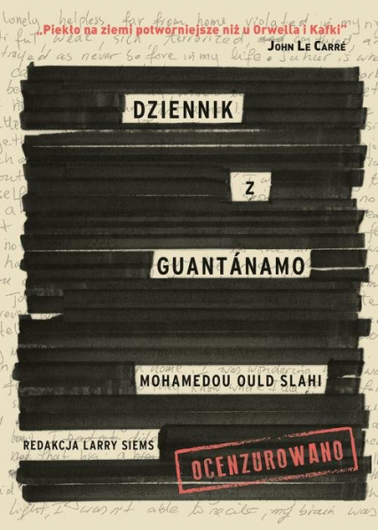 Dziennik z Guantanamo - Ould Slahi Mohamedou | okładka