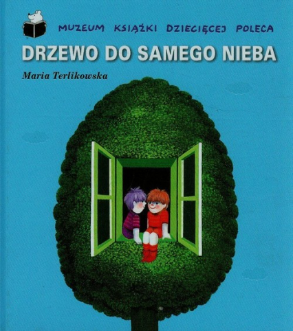 Drzewo do samego nieba - Maria Terlikowska | okładka