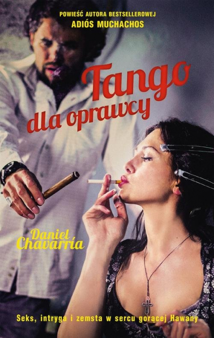 Tango dla oprawcy - Daniel Chavarria | okładka