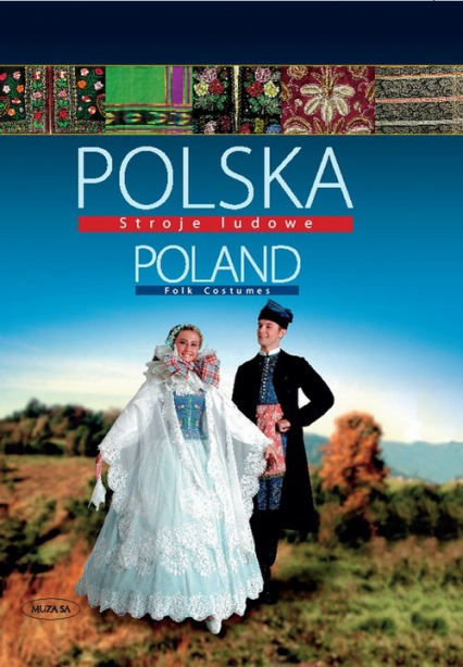Polska. Stroje ludowe. Poland. Folk Costumes - Elżbieta Piskorz-Branekova | okładka