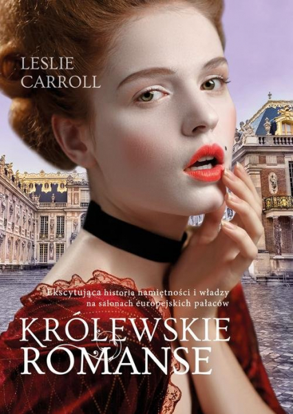 Królewskie romanse - Leslie Carroll | okładka