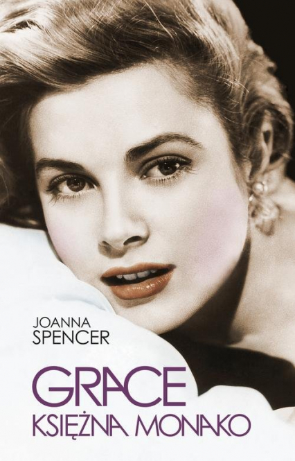 Grace Księżna Monako - Joanna Spencer | okładka