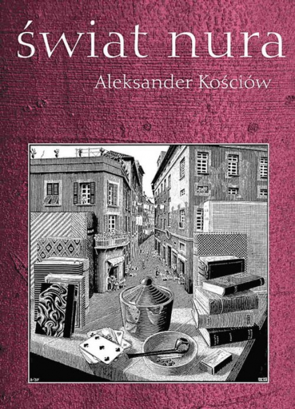 Świat nura - Aleksander Kościów | okładka