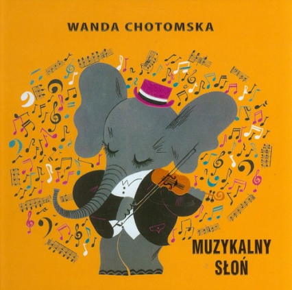 Muzykalny słoń - Wanda Chotomska | okładka