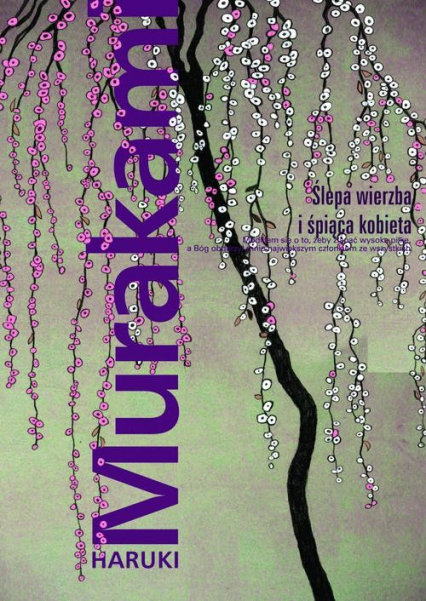 Ślepa wierzba i śpiąca kobieta - Haruki Murakami | okładka